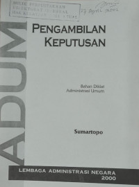 Image of Pengambilan keputusan : bahan diklat administrasi umum