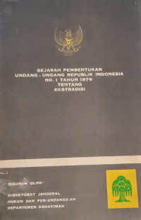Image of Sejarah pembentukan undang - undang republik indonesia no.1 tahun 1979 tentang ekstradisi