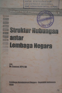 Bahan diklat prajabatan golongan II struktur hubungan antar lembaga negara