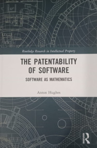 Image of The patentability of software : software as mathematics