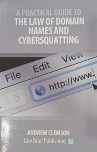 Image of A practical guide to the law of domain names and cybersquatting