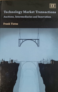 Image of Technology market transactions auctions, intermediaries and innovation