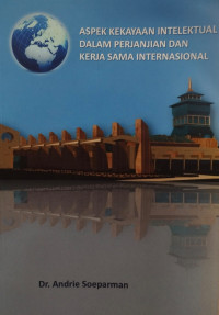 Image of Aspek kekayaan intelektual dalam perjanjian dan kerja sama internasional