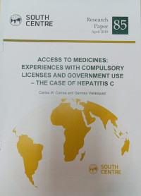 Image of ACCESS TO MEDICINES : EXPERIENCES WITH COMPULSORY LICENSES AND GOVERNMENT USE - THE CASE OF HEPATITIS C