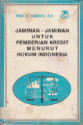 Jaminan-jaminan untuk kredit menurut hukum Indonesia