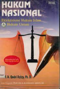 Image of Hukum nasional : Eklektisme hukum Islam & hukum umum