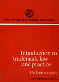 Introduction to trademark law and practice : the basic concepts : a WIPO training manual