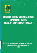 Seminar hukum nasional ke-VII reformasi hukum  menuju masyarakat madani