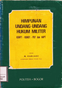 Himpunan Undang-Undang Hukum Militer (KUHPT, KUHDT, PDT, HAPT)