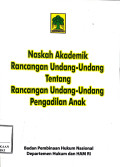 Naskah akademik peraturan perundang-undangan tentang rancangan undang-undang pengadilan anak