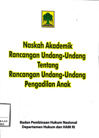 Image of Naskah akademik peraturan perundang-undangan tentang rancangan undang-undang pengadilan anak
