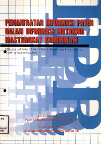Image of Pemanfaatan informasi paten dalam informasi mutakhir/masyarakat komunikasi : utilization of patent information in advanced information/communication society