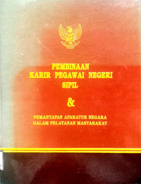Image of Pembinaan karir pegawai negeri sipil & pemantapan aparatur negara dalam pelayanan masyarakat