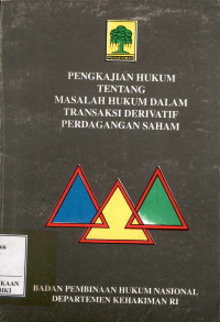 Pengkajian hukum tentang masalah hukum dalam transaksi derivatif perdagangan saham