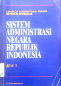 Sistem administrasi negara RI jilid 1